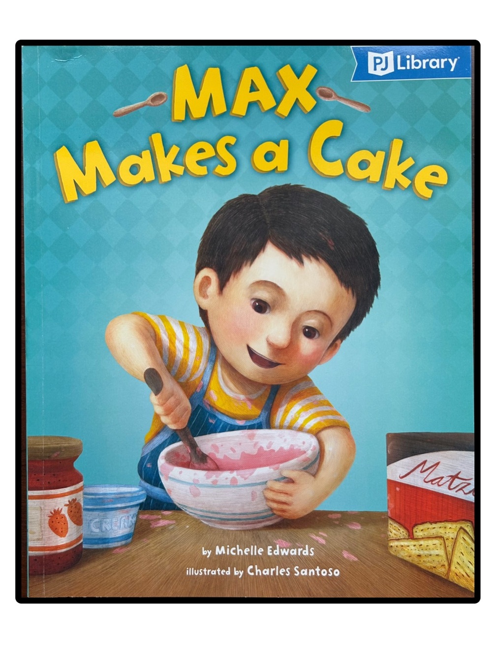 BUNDLE & SAVE🎉 PJ Library Max Makes a Cake by Michelle Edwards